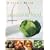 Seasonal Food: How to Enjoy Food at Its Best with More Than 200 Recipes (A Cook's Bible)