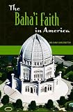 The Baha'i Faith in America