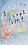 The temple legend : freemasonry & related occult movements : twenty lectures given in Berlin between 23rd May 1904 and the 2nd January 1906