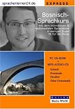 Sprachenlernen24.de Bosnisch-Express-Sprachkurs CD-ROM f&uuml;r Windows/Linux/Mac OS X + MP3-Audio-CD f&uuml;r Computer/MP3-Player/MP3-f&auml;higen CD-Player: Mit ... Sprachkurs in wenigen Tagen fit f&uuml;r die Reise