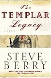 The Templar Legacy: A Novel by Steve Berry The Templar Legacy: A Novel