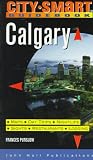 City Smart Guidebooks: Calgary (City Smart Guidebooks)