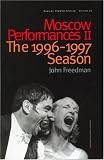 Moscow Performances II: The 1996-1997 Season (Russian Theatre Archive)