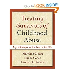 Treating Survivors of Childhood Abuse: Psychotherapy for the Interrupted Life