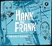 Hank and Frank