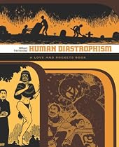 Love and Rockets: Human Diastrophism v. 4 (Love & Rockets 4)