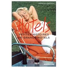H�tels : Petites histoires de grands h�tels