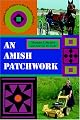 An Amish Patchwork: Indiana's Old Orders In The Modern World