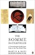 The Somme Battlefields: A Comprehensive Guide from Crecy to the Two World Wars