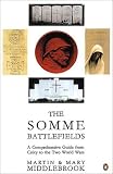 Somme Battlefields: A Comprehensive Guide from Crecy to the Two World Wars (0140128476) by Middlebrook, Martin