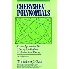 Chebyshev Polynomials: From Approximation Theory to Algebra and Number Theory (Pure and... by Theodore J. Rivlin