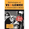 Mythologies of Violence in Postmodern Media (Contemporary Film and Television Series)