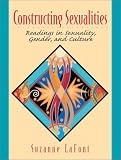 Constructing Sexualities: Readings in Sexuality, Gender, and Culture
