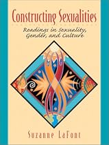 Constructing Sexualities: Readings in Sexuality, Gender, and Culture