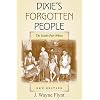 Dixie's Forgotten People, New Edition: The South's Poor Whites (Minorities in Modern America)