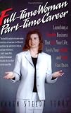Full-Time Woman, Part-Time Career