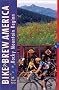 Bike and Brew America: Rocky Mountain Region: