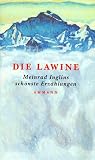  : Die Lawine. Meinrad Inglins sch&ouml;nste Erz&auml;hlungen