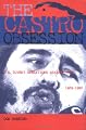 The Castro Obsession: U.S. Covert Operations in Cuba, 1959-1965