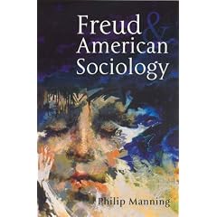 Freud and American Sociology: The American Experience