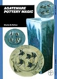 cover of Agateware: Pottery Magic (Ulisseditions)