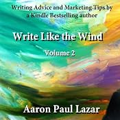 Write Like the Wind, Volume 2 | [Aaron Paul Lazar]