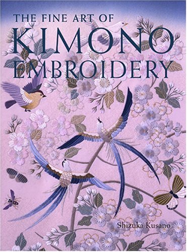 英文版 草乃しずか日本伝統刺繍 - Fine Art of Kimono Embroidery