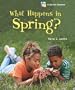 What Happens in Spring? (I Like the Seasons!)