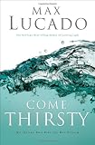 Come Thirsty