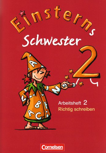 Cornelsen Verlag Einsterns Schwester - Sprache und Lesen: 2. Schuljahr - Heft 2: Richtig schreiben