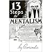 Thirteen (13) Steps to Mentalism