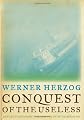 Conquest of the Useless