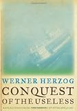 Conquest of the Useless: Reflections from the Making of Fitzcarraldo