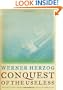 Conquest of the Useless: Reflections from the Making of Fitzcarraldo