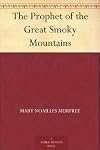 The Prophet of the Great Smoky Mountains