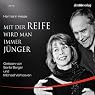 H&ouml;rbuch Mit der Reife wird man immer jünger