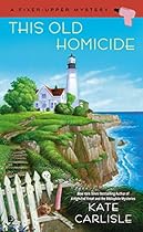 This Old Homicide: A Fixer-Upper Mystery This Old Homicide: A Fixer-Upper Mystery