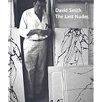 David Smith: The last nudes book cover