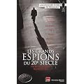 Les grands espions du XXe si�cle