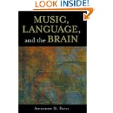 Music, Language, and the Brain by Aniruddh D. Patel
