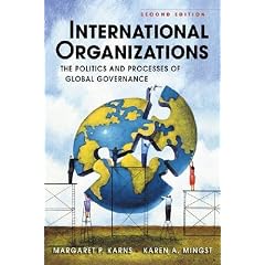 International Organizations: The Politics and Processes of Global Governance