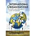 International Organizations: The Politics and Processes of Global Governance