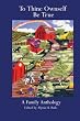 To Thine Ownself Be True: The Complete Anthology