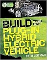 Build Your Own Plug-In Hybrid Electric Vehicle (Tab Green Guru Guides) (Paperback)