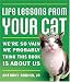 Life Lessons From Your Cat: We're so vain, we probably think this book is about us.