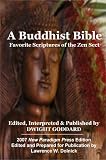 A Buddhist Bible: Favorite Scriptures of the Zen Sect