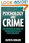 Psychology and Crime: An Introduction to Criminological Psychology