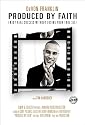 Produced by Faith: Enjoy Real Success without Losing Your True Self