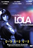 Lola : Running Down A Dream