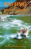 Rafting in British Columbia Featuring the Lower Thompson River